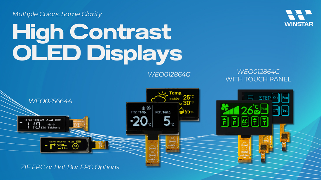 Multiple Colors, Same Clarity | High Contrast OLED Displays | WEO012864G & WEO025664A