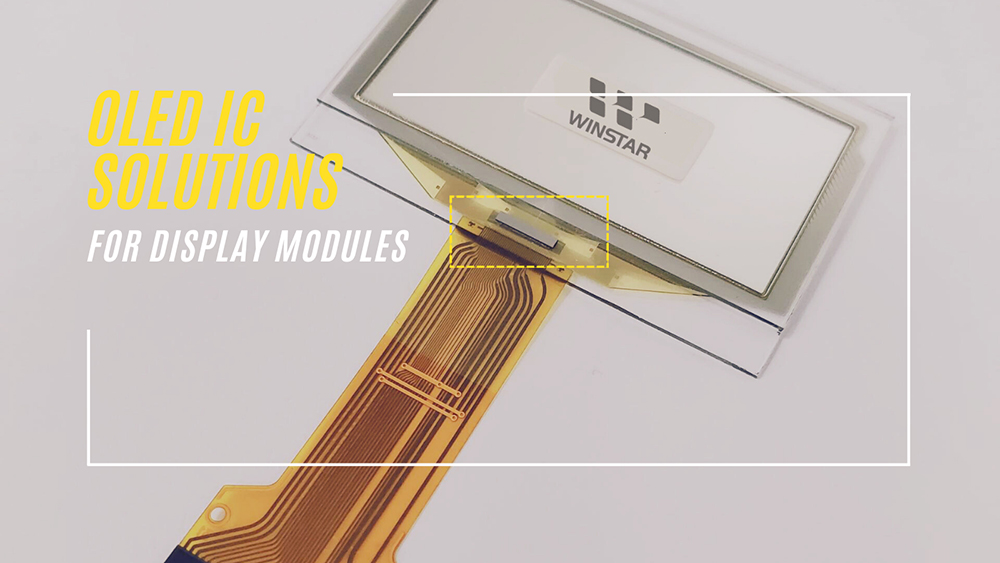 OLED IC Solutions for Display Module
