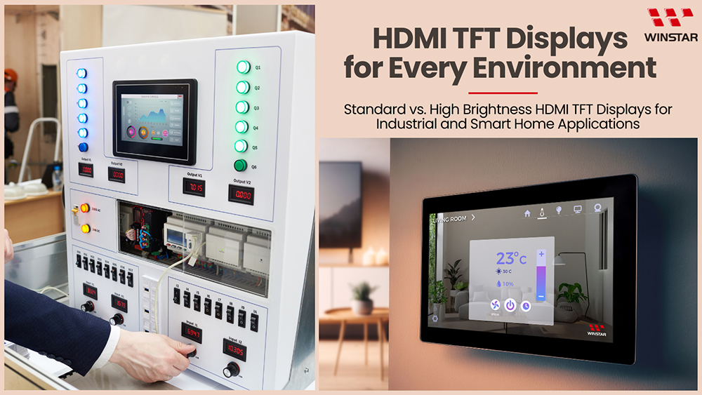 Standard vs. High Brightness HDMI TFT Displays for Industrial and Smart Home Applications